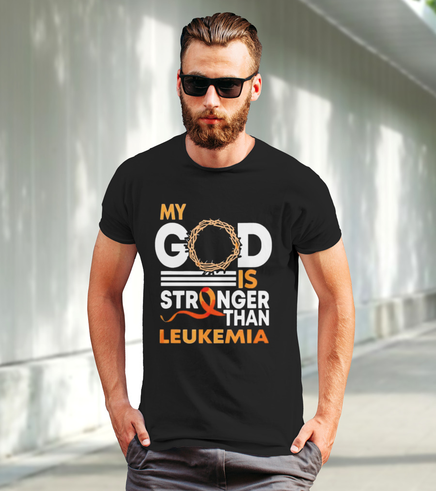 My God Is Stronger Than Leukemia With Crown Of Thorns And Orange T-Shirt