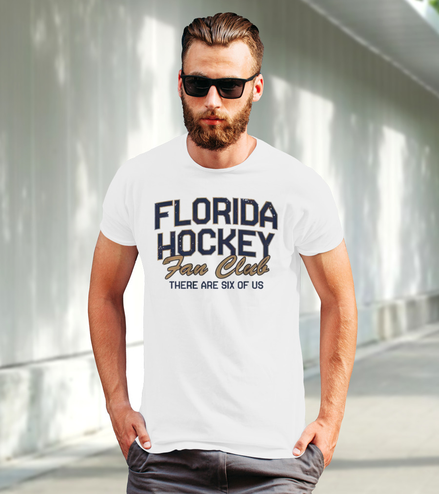Florida Hockey Fan Club There Are Six Of Us T-Shirt