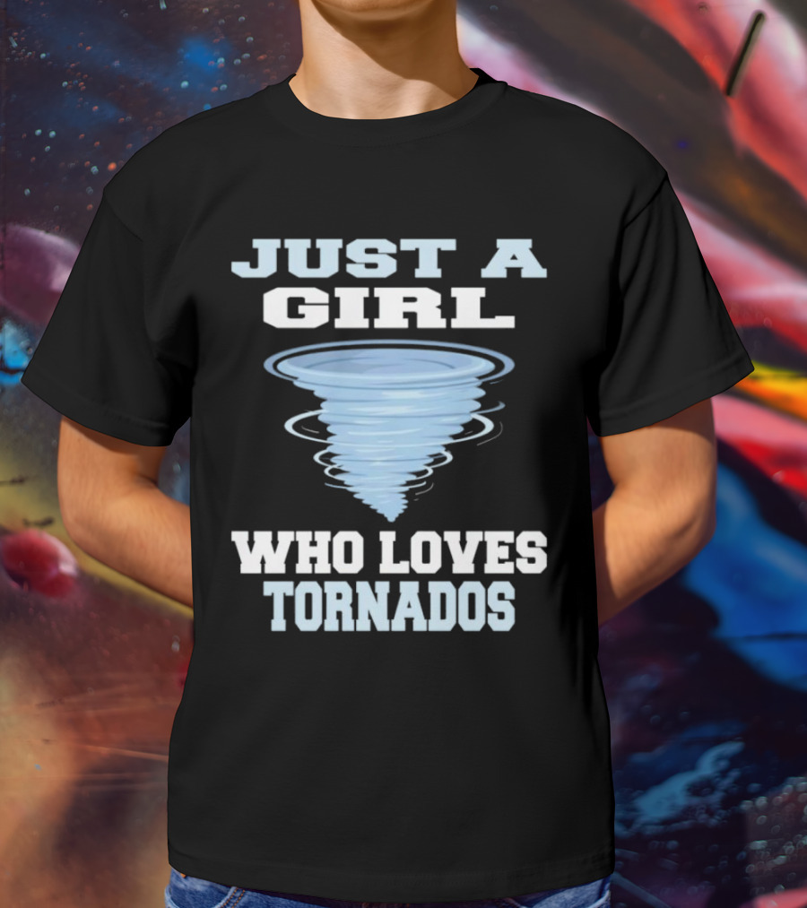 JUST A GIRL WHO LOVES TORNADOS TORNADO SPIRAL T-Shirt