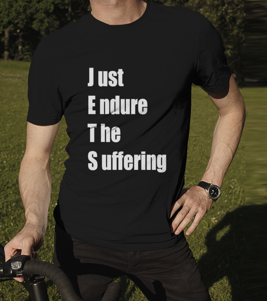 Just Endure The Suffering JETS Alex T-Shirt