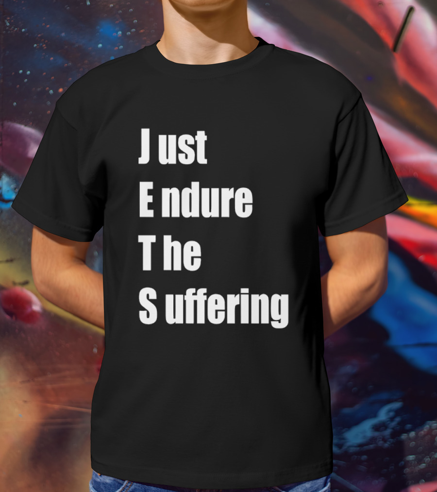 Just Endure The Suffering JETS Alex T-Shirt