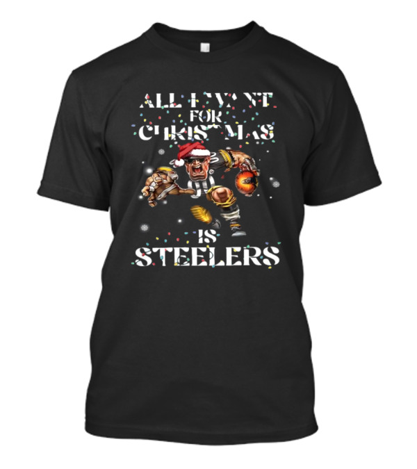 All I Want For Christmas Is Steelers Football Santa Player T-Shirt