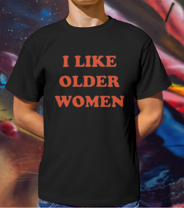 Bailey Zimmerman I Like Older Women T-Shirt