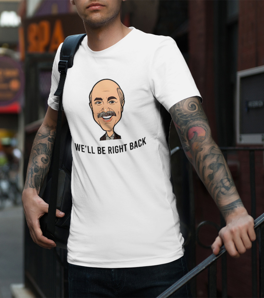Adam Ray We'll Be Right Back Caricature Bald Mustache Character T-Shirt