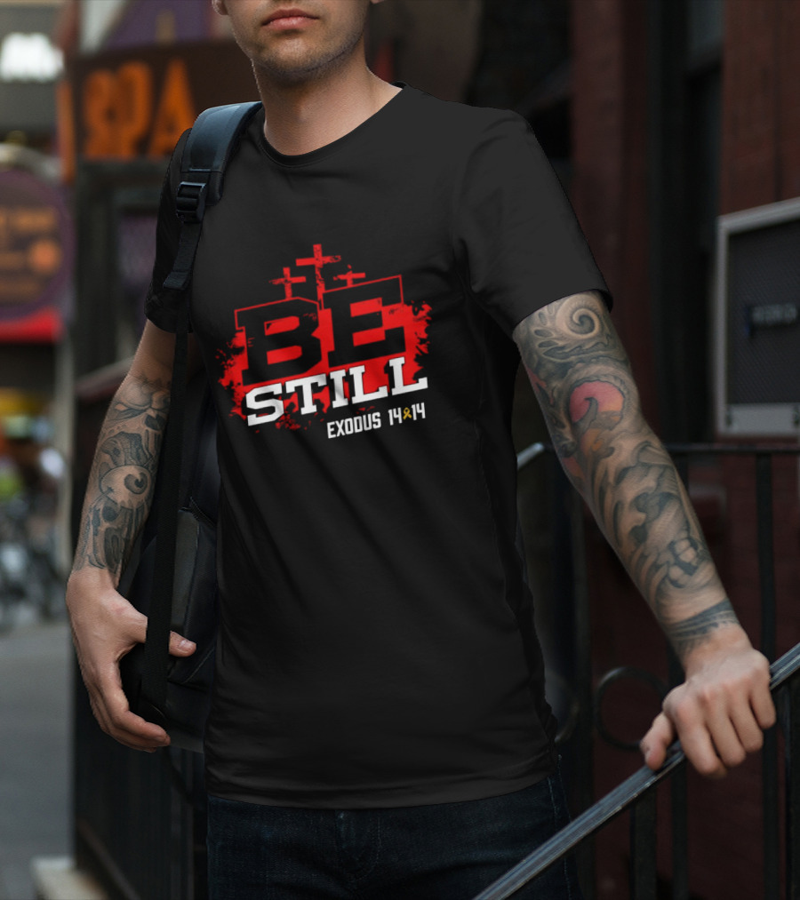 Be Still Exodus 14 14 Charity Jake Fraley T-Shirt