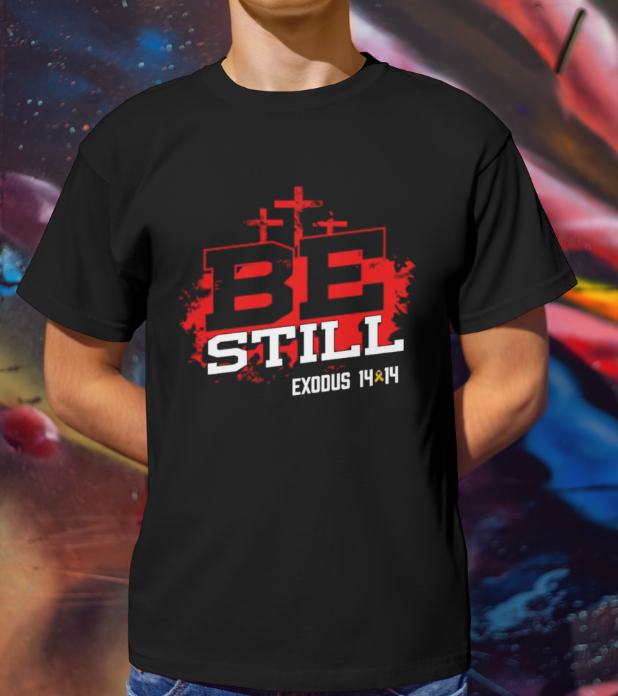 Be Still Exodus 14 14 Charity Jake Fraley T-Shirt