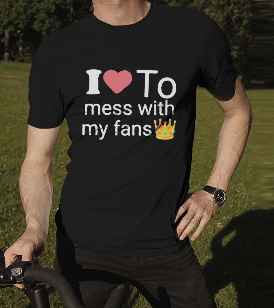 I Heart Mess With My Fans Crown Emoji T-Shirt