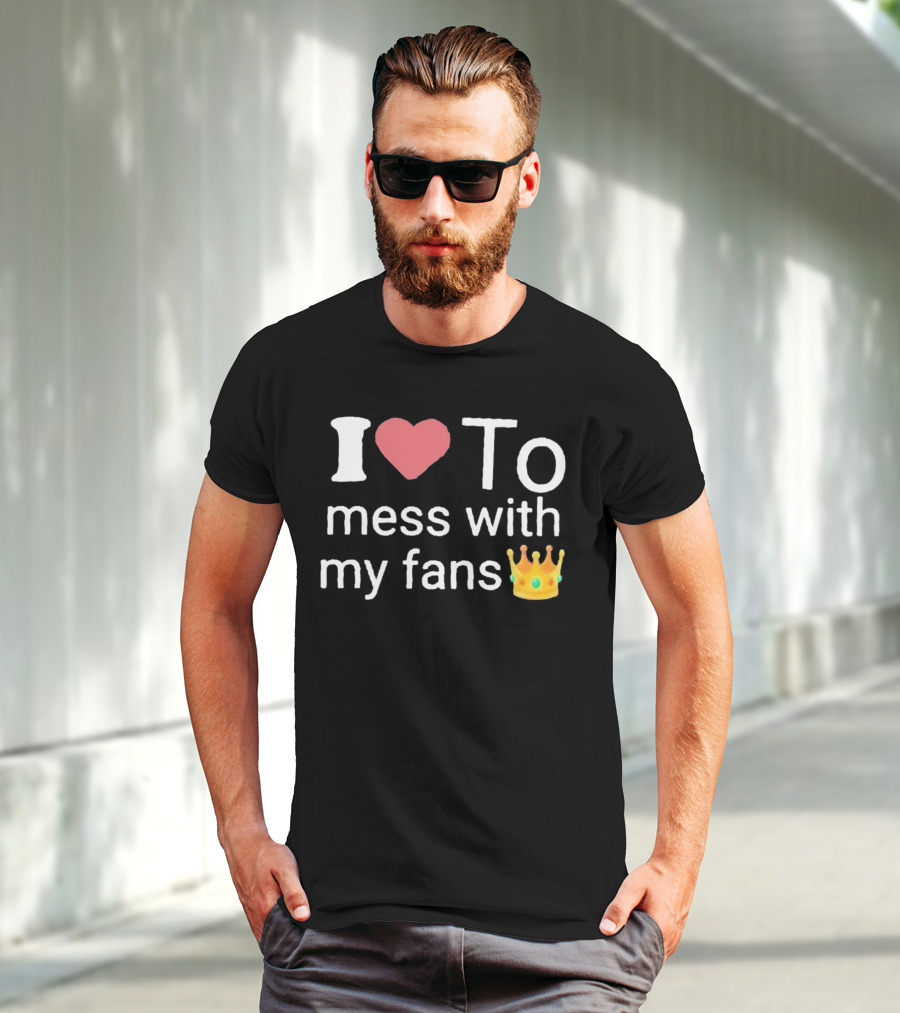 I Heart Mess With My Fans Crown Emoji T-Shirt