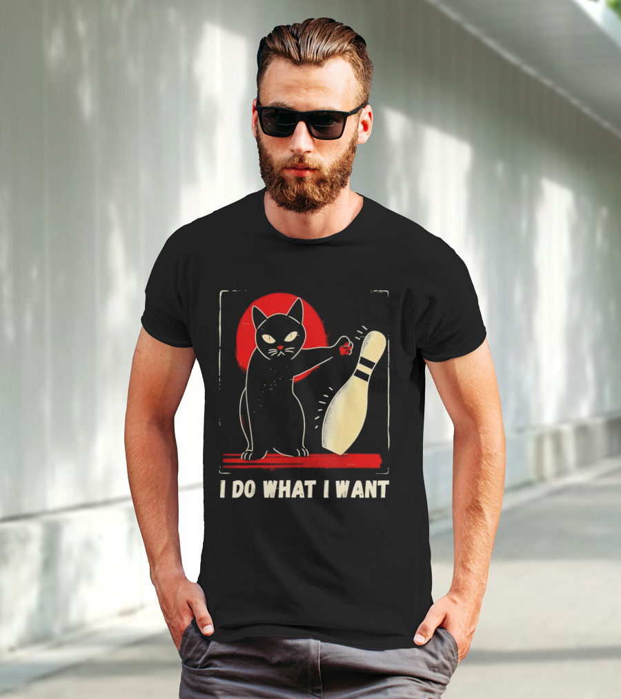 Cat Bowling I Do What I Want With Bowling Pin T-Shirt