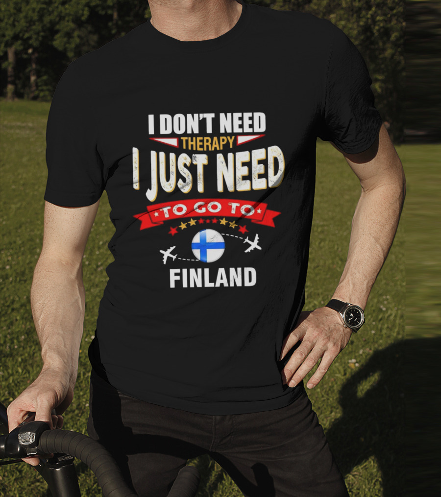 I Don't Need Therapy I Just Need To Go To Finland With Stars And Airplanes T-Shirt