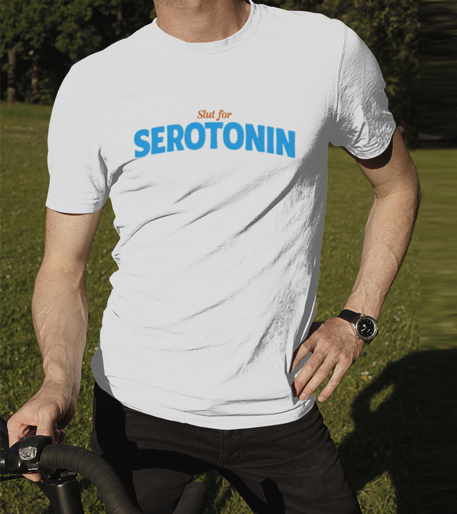 Slut For Serotonin Serotonin Text In Blue T-Shirt