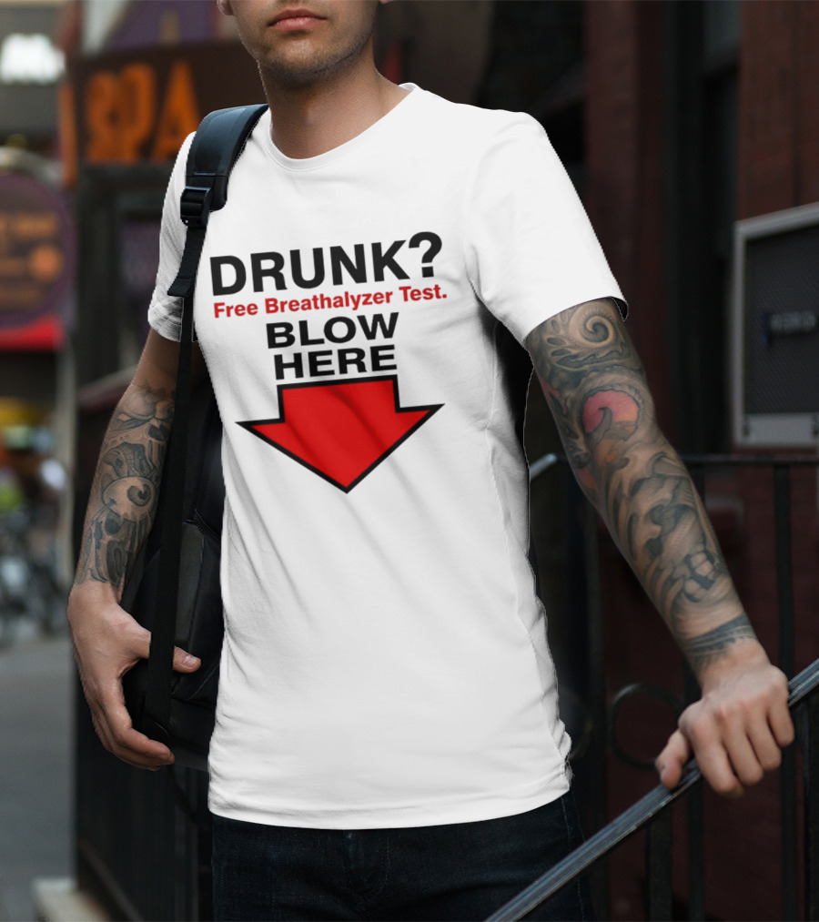 Drunk Free Breathalyzer Test Blow Here Arrow T-Shirt