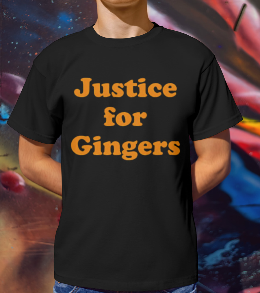 Justice For Gingers Advocacy Message Bold Orange Text T-Shirt