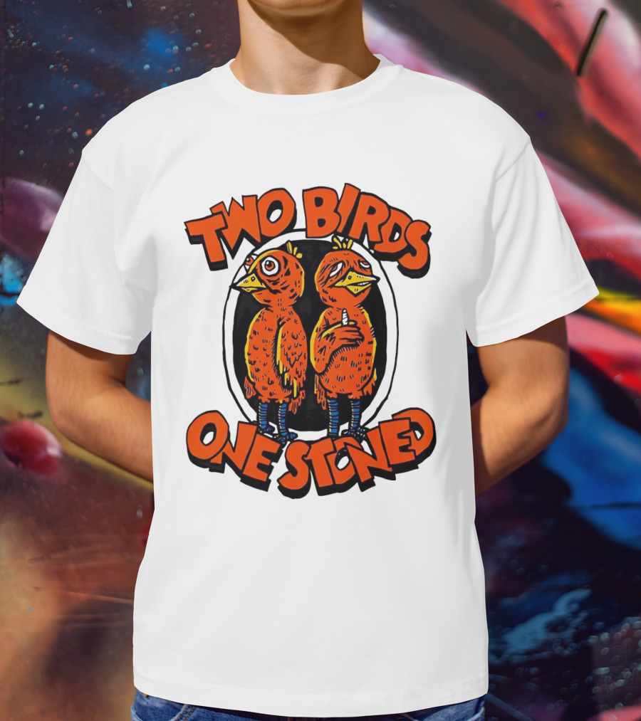 Two Birds One Stoned Psychedelic Chickens T-Shirt