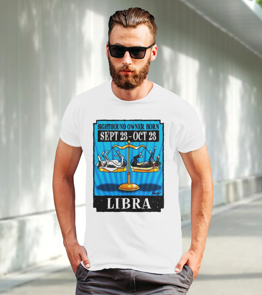 Sighthound Owner Born Libra Sept 23-Oct 23 T-Shirt