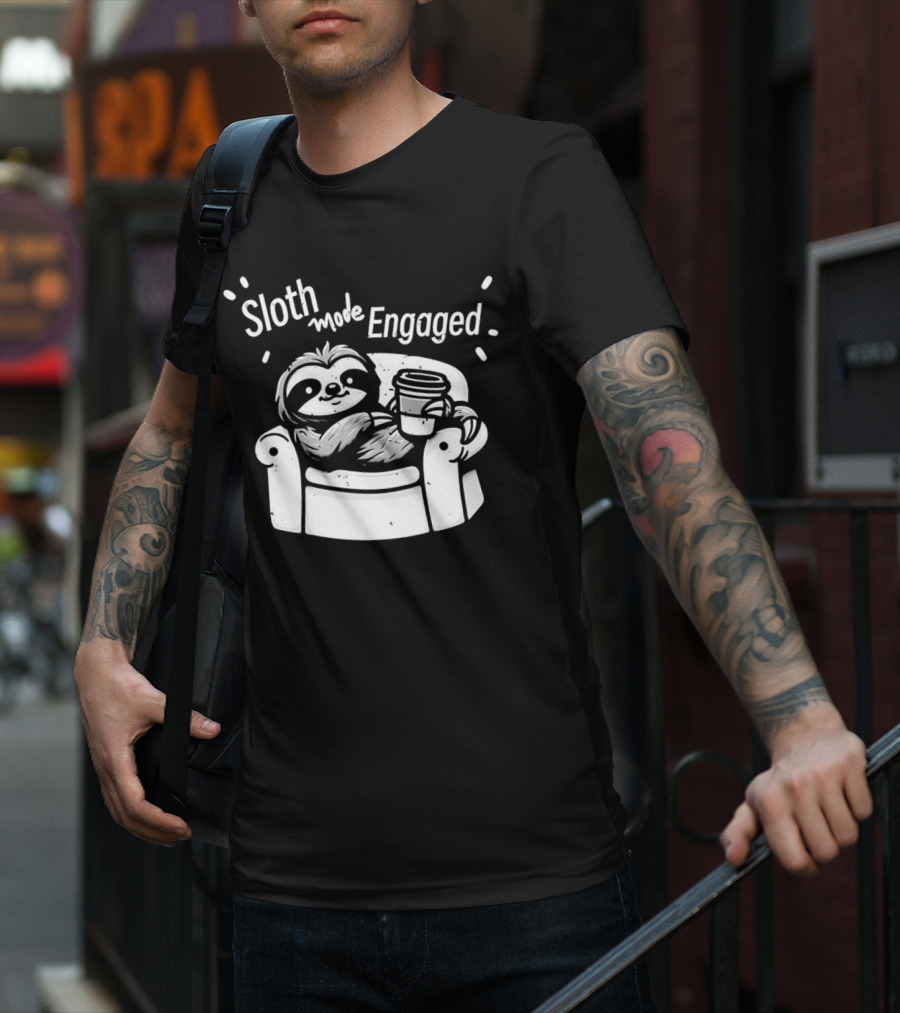 Sloth Mode Engaged Relaxing Sloth With Coffee On Couch T-Shirt