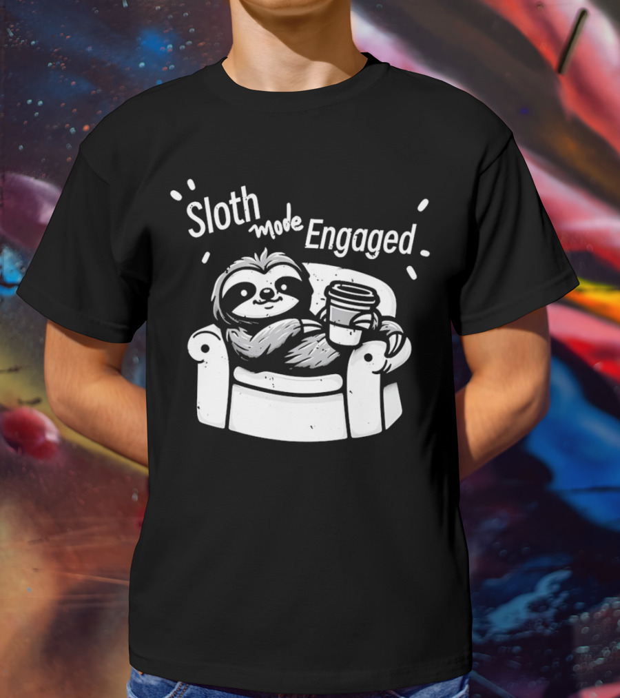 Sloth Mode Engaged Relaxing Sloth With Coffee On Couch T-Shirt