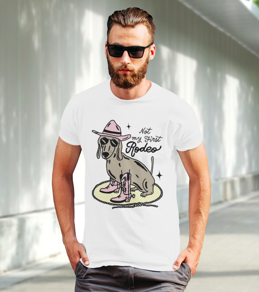 Not My First Rodeo Dog With Cowboy Hat And Boots T-Shirt