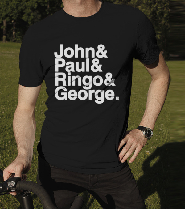 John And Paul And Ringo And George T-Shirt