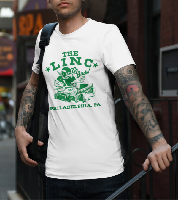 THE LINC GO BIRDS PHILADELPHIA PA T-Shirt