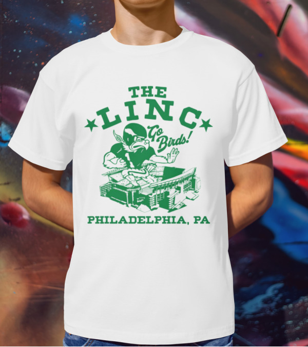 THE LINC GO BIRDS PHILADELPHIA PA T-Shirt