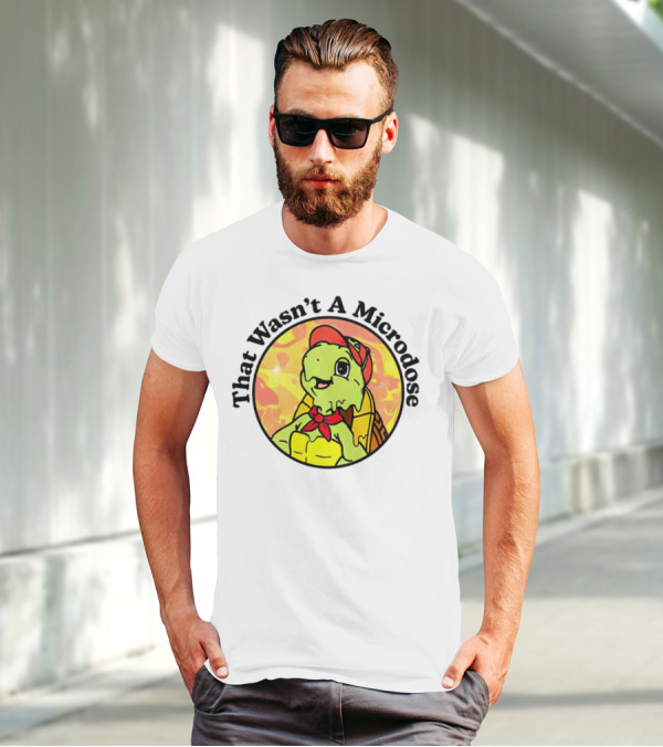 That Wasn't A Microdose Cartoon Turtle In Red Bandana And Cap T-Shirt