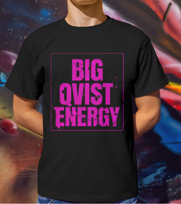 Big Qvist Energy Vibrant Bold Pink Block Letters T-Shirt