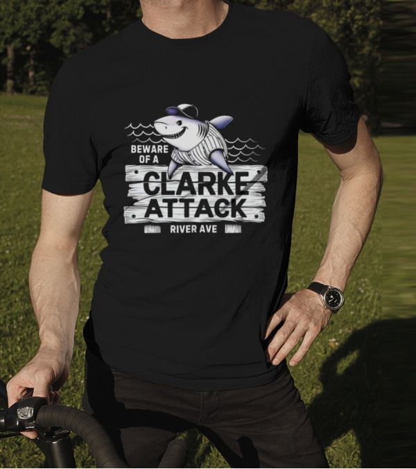 Beware Of A Clarke Attack River Ave Shark Baseball T-Shirt