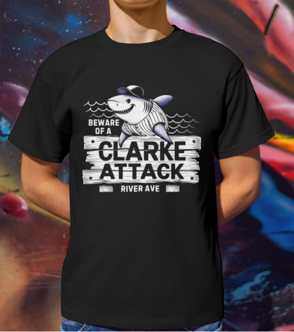 Beware Of A Clarke Attack River Ave Shark Baseball T-Shirt
