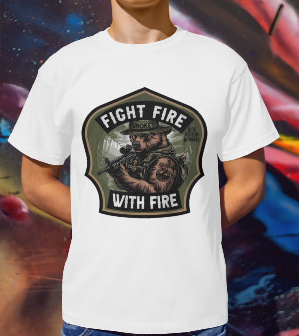 FIGHT FIRE WITH FIRE SMOKEY SIDE ACTION T-Shirt