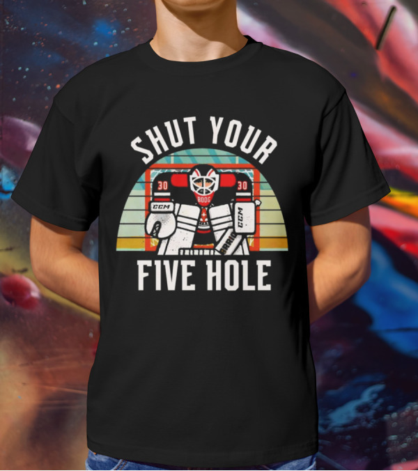 Shut Your Five Hole Vintage Hockey Goalie T-Shirt