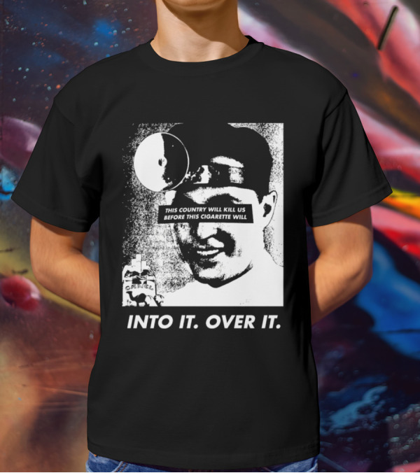This Country Will Kill Us Before This Cigarette Will Into It Over It Doctor T-Shirt