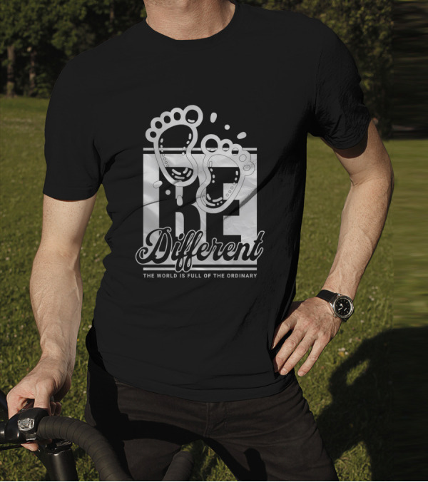 Be Different The World Is Full Of The Ordinary Footprints T-Shirt