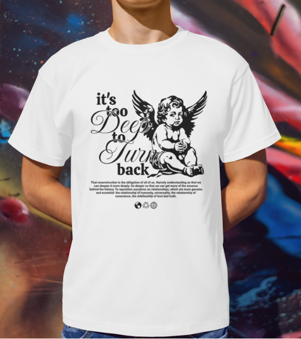 It's Too Deep To Turn Back Angel Wings And Philosophical Reflection On Humanity And Love T-Shirt
