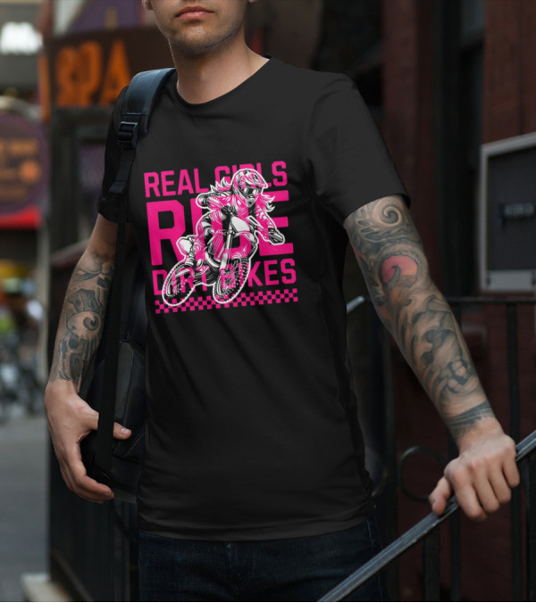 Real Girls Ride Dirt Bikes Motocross Racer T-Shirt