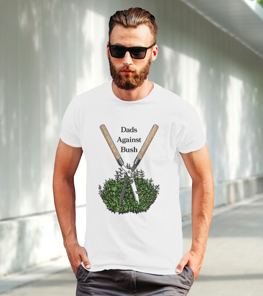 Dads Against Bush Hedge Clippers Gardening Satire T-Shirt