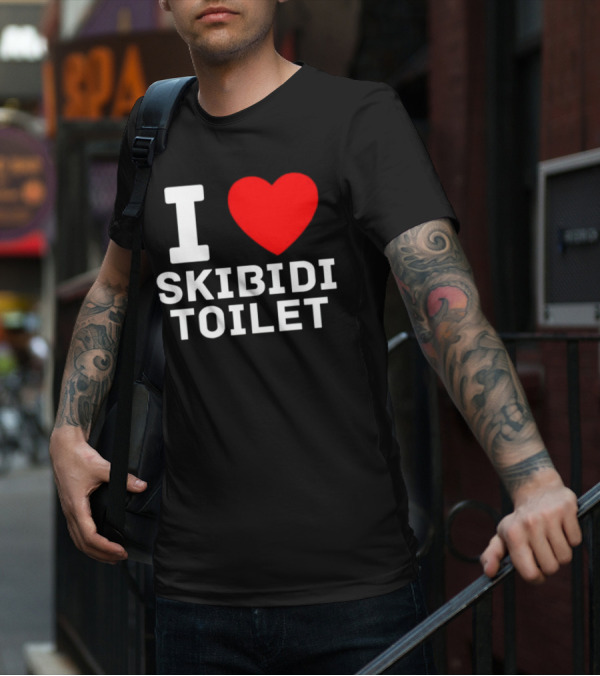 I Love Skibidi Toilet T-Shirt