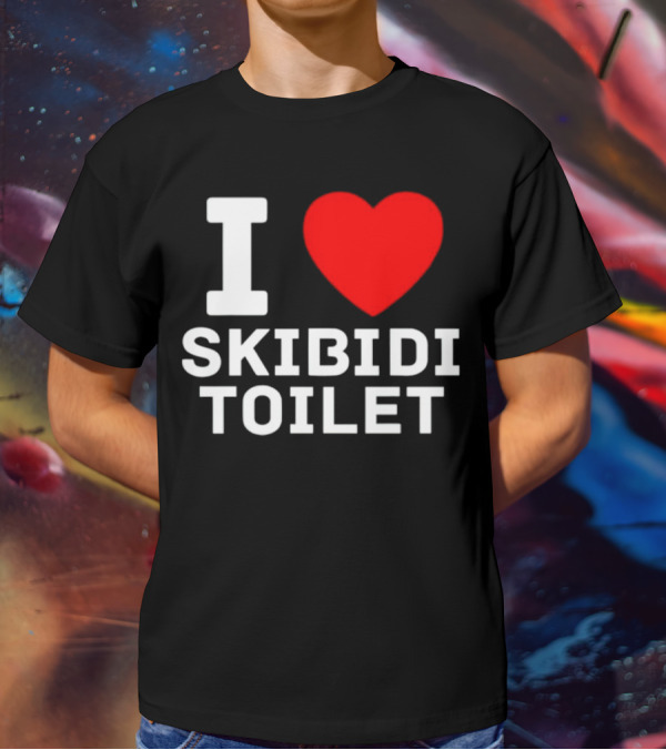 I Love Skibidi Toilet T-Shirt