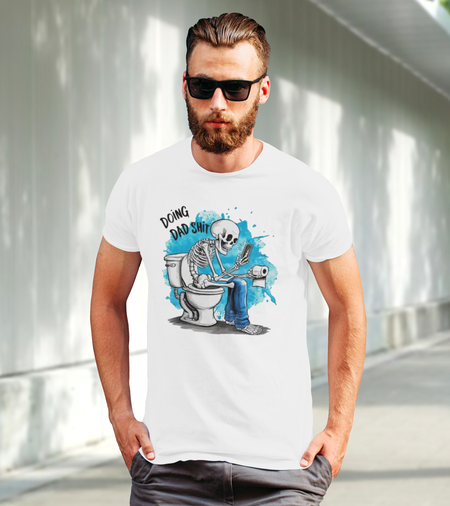 Skeleton Doing Dad Shit On Toilet With Phone And Toilet Paper T-Shirt