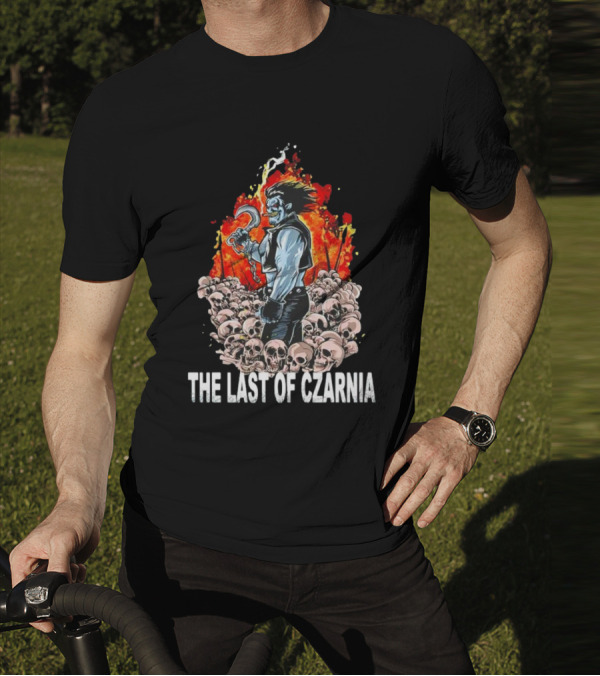 The Last Of Czarnia Lobo Standing Amidst Skulls And Flames T-Shirt