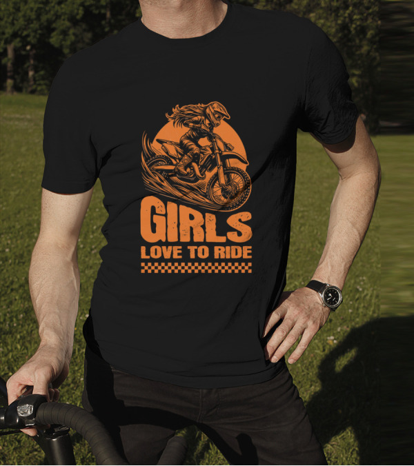 GIRLS LOVE TO RIDE Motocross Adventure T-Shirt