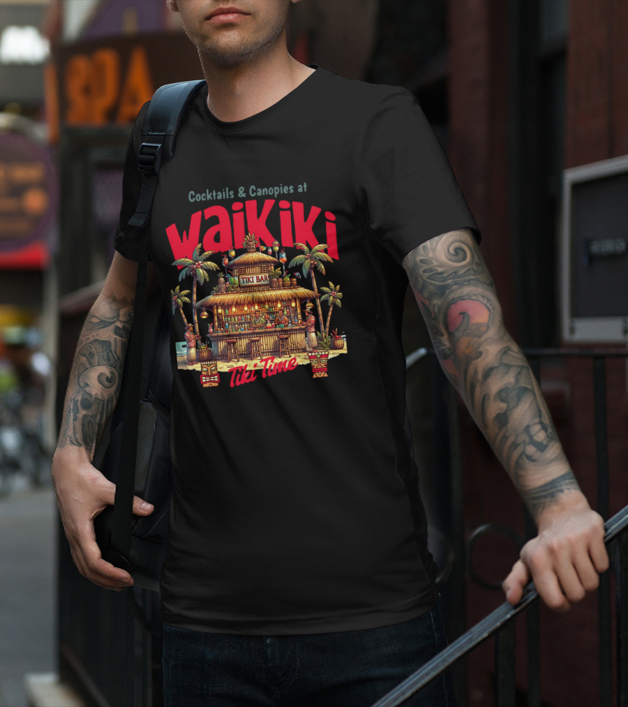 Cocktails And Canopies At Waikiki Tiki Bar Tiki Time T-Shirt