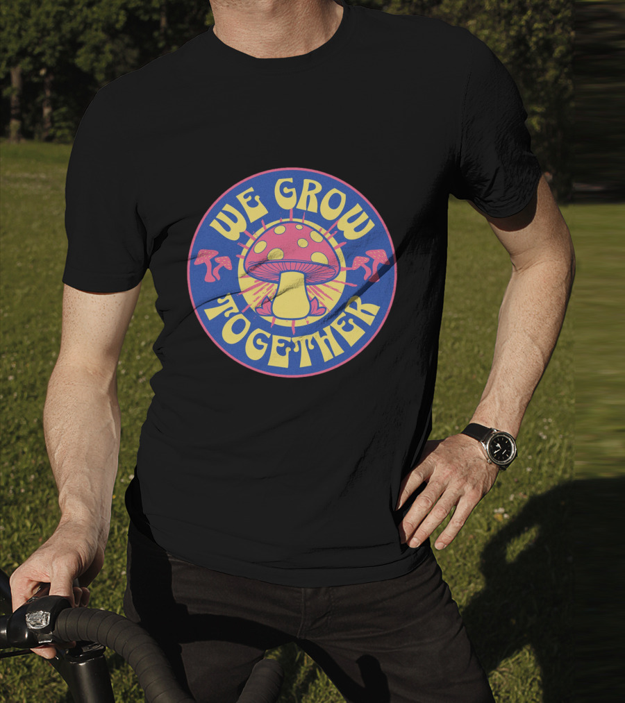 WE GROW TOGETHER Mushroom Psychedelic Retro Circle Badge T-Shirt