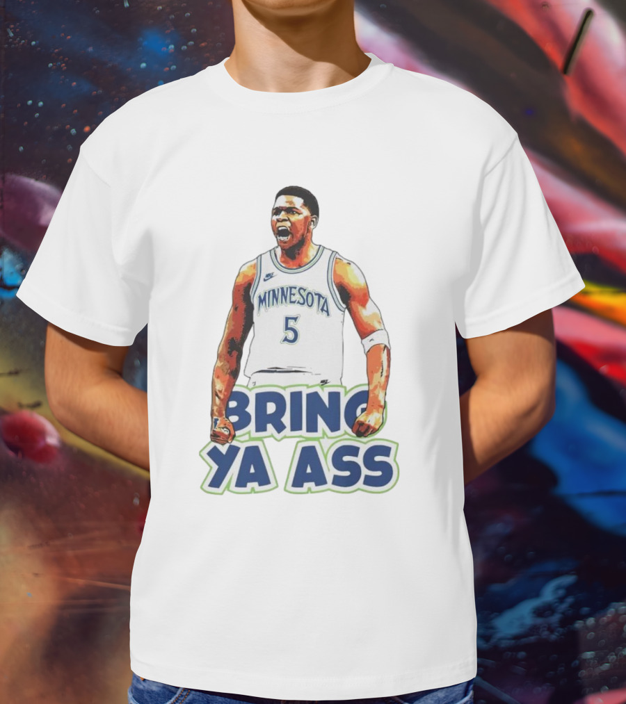 Anthony Edwards Minnesota #5 Bring Ya Ass T-Shirt
