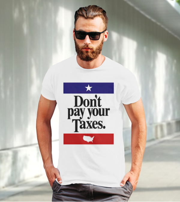 Don’t Pay Your Taxes Star And USA Outline T-Shirt