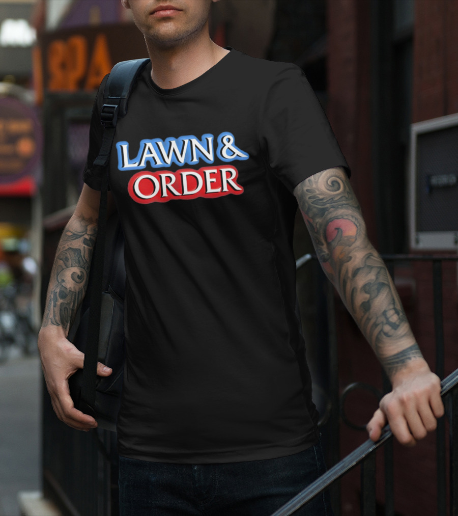 Lawn And Order Blue T-Shirt