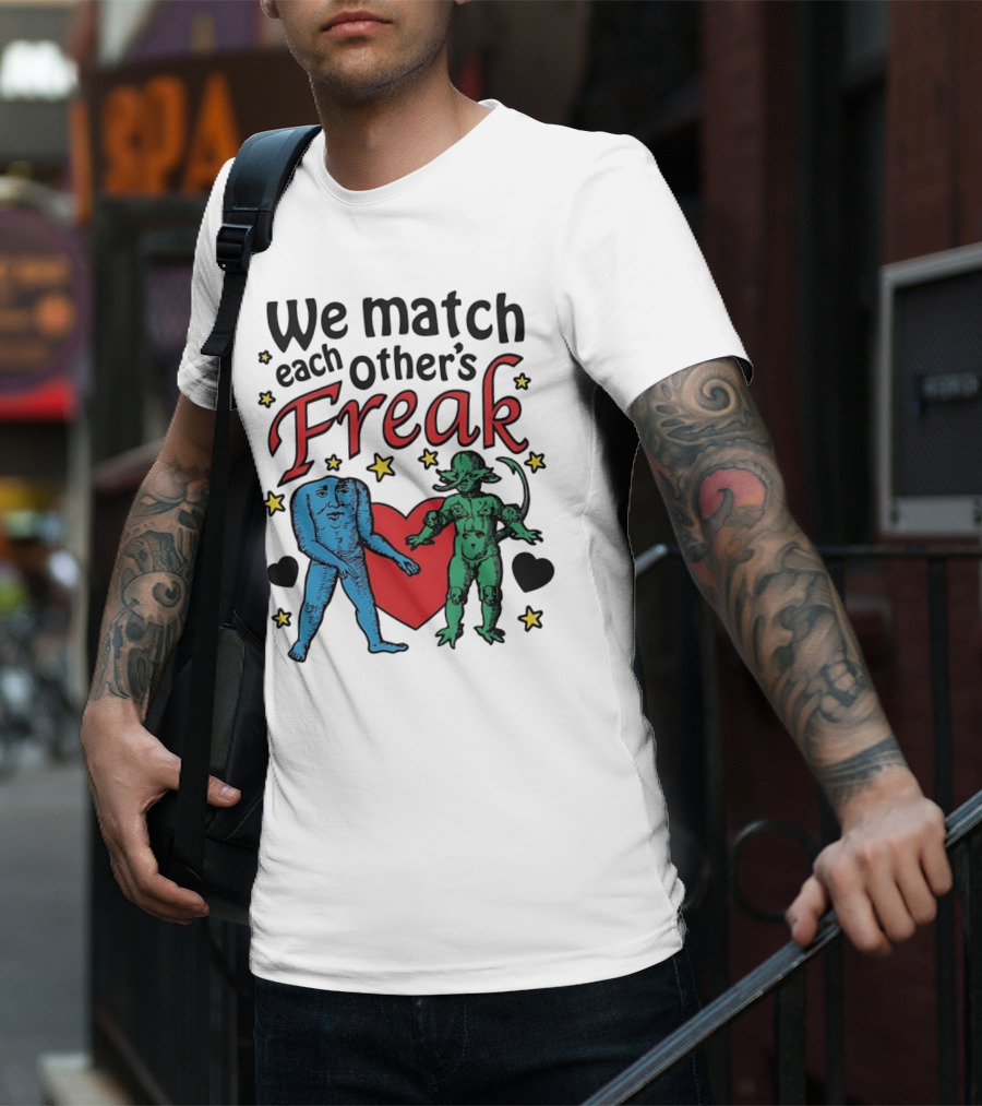 We Match Each Other’s Freak Heart Blue And Green Creatures T-Shirt