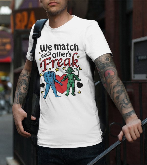 We Match Each Other’s Freak Heart Blue And Green Creatures T-Shirt
