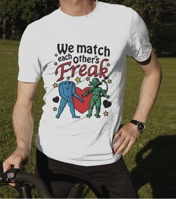 We Match Each Other’s Freak Heart Blue And Green Creatures T-Shirt