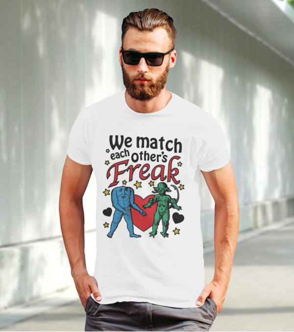 We Match Each Other’s Freak Heart Blue And Green Creatures T-Shirt